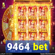 9464 bet